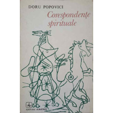 CORESPONDENTE SPIRITUALE (CU DEDICATIA AUTORULUI CATRE PICTORUL VAL GHEORGHIU)