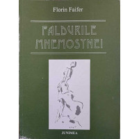 FALDURILE MNEMOSYNEI (CU DEDICATIA AUTORULUI CATRE PICTORUL VAL GHEORGHIU) FALDURILE MNEMOSYNEI (CU DEDICATIA AUTORULUI CATRE PICTORUL VAL GHEORGHIU)