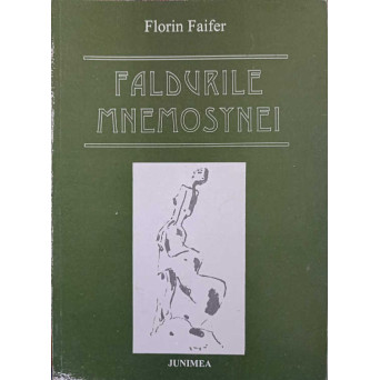 FALDURILE MNEMOSYNEI (CU DEDICATIA AUTORULUI CATRE PICTORUL VAL GHEORGHIU)