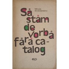 SA STAM DE VORBA FARA CATALOG