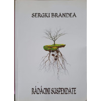 RADACINI SUSPENDATE RADACINI SUSPENDATE