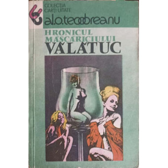 HRONICUL MASCARICIULUI VALATUC