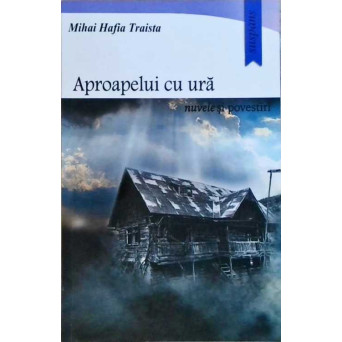 APROAPELUI CU URA. NUVELE SI POVESTIRI