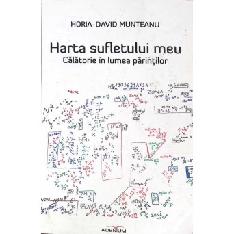 HARTA SUFLETULUI MEU. CALATORIE IN LUMEA PARINTILOR