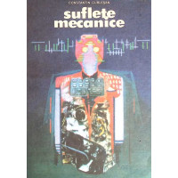 SUFLETE MECANICE. POVESTIRI SUFLETE MECANICE. POVESTIRI