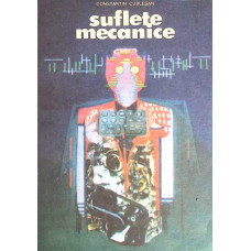 SUFLETE MECANICE. POVESTIRI
