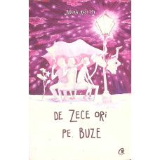 DE ZECE ORI PE BUZE