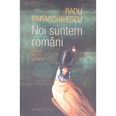 NOI SUNTEM ROMANI