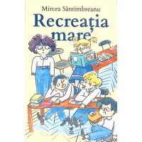 RECREATIA MARE RECREATIA MARE