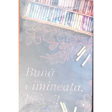 BUNA DIMINEATA, BAIETI!