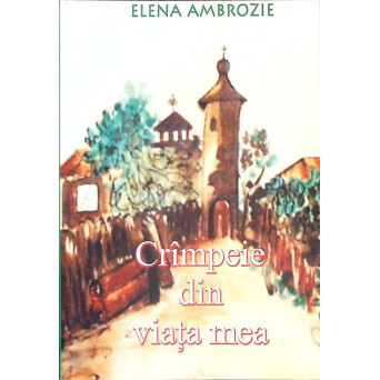 CRAMPEIE DIN VIATA MEA