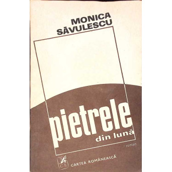 PIETRELE DIN LUNA