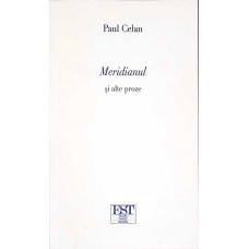 MERIDIANUL SI ALTE PROZE