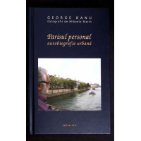 PARISUL PERSONAL. AUTOBIOGRAFIE URBANA PARISUL PERSONAL. AUTOBIOGRAFIE URBANA