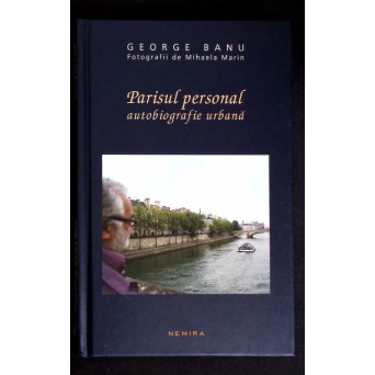 PARISUL PERSONAL. AUTOBIOGRAFIE URBANA