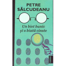 UN BIET BUNIC SI O BIATA CINSTE