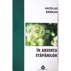 IN ABSENTA STAPANILOR