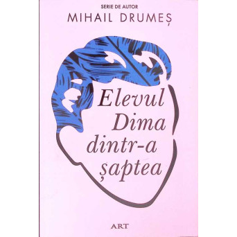 ELEVUL DIMA DINTR-A SAPTEA