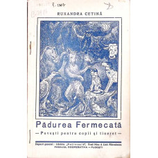 PADUREA FERMECATA - POVESTI PENTRU COPII SI TINERET