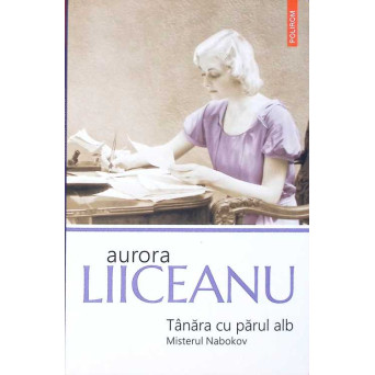 TANARA CU PARUL ALB. MISTERUL NABOKOV
