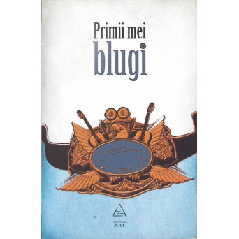 PRIMII MEI BLUGI
