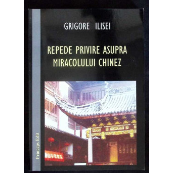 REPEDE PRIVIRE ASUPRA MIRACOLULUI CHINEZ