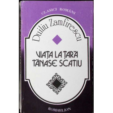 VIATA LA TARA. TANASE SCATIU