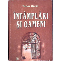 INTAMPLARI SI OAMENI