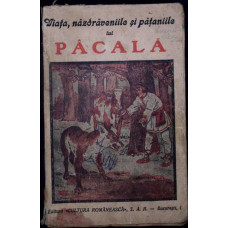 VIATA, NAZDRAVANIILE SI PATANIILE LUI PACALA, POVESTIRI POPULARE