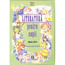 LITERATURA PENTRU COPII. CLASA A III-A - LECTURA SUPLIMENTARA