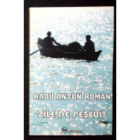 ZILE DE PESCUIT (CU DEDICATIA AUTORULUI)