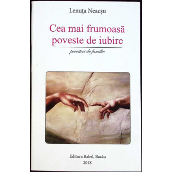 CEA MAI FRUMOASA POVESTE DE IUBIRE. POVESTI DE FAMILIE