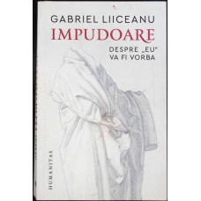 IMPUDOARE. DESPRE EU VA FI VORBA