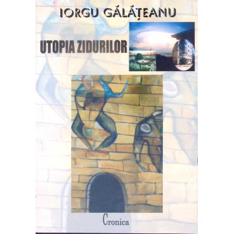 UTOPIA ZIDURILOR