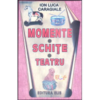 MOMENTE SCHITE TEATRU