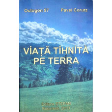 VIATA TIHNITA PE TERRA