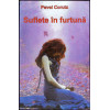 SUFLETE IN FURTUNA