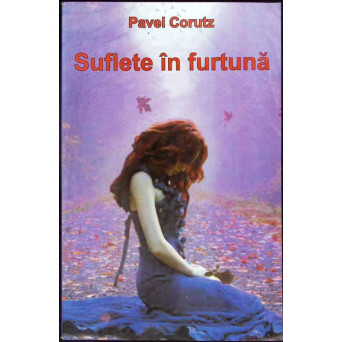 SUFLETE IN FURTUNA