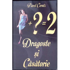 DRAGOSTE SI CASATORIE