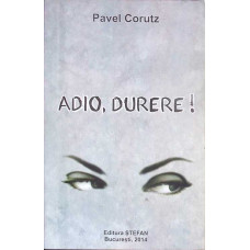 ADIO, DURERE
