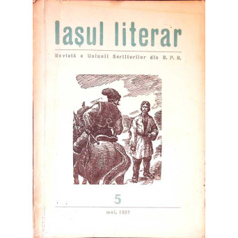 IASUL LITERAR. REVISTA A UNIUNII SCRIITORILOR DIN R.P.R. 5, MAI 1957