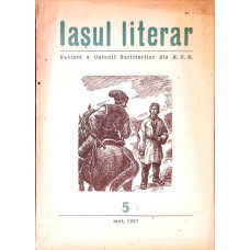 IASUL LITERAR. REVISTA A UNIUNII SCRIITORILOR DIN R.P.R. 5, MAI 1957