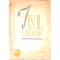 IASUL LITERAR. REVISTA A UNIUNII SCRIITORILOR DIN R.P.R. 7, IULIE 1965