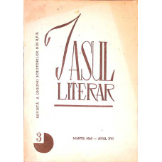 IASUL LITERAR. REVISTA A UNIUNII SCRIITORILOR DIN R.P.R. 3, MARTIE 1965