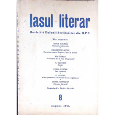 IASUL LITERAR. REVISTA A UNIUNII SCRIITORILOR DIN R.P.R. 8, AUGUST, 1956