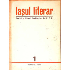 IASUL LITERAR. REVISTA A UNIUNII SCRIITORILOR DIN R.P.R. 1, IANUARIE 1955