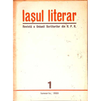 IASUL LITERAR. REVISTA A UNIUNII SCRIITORILOR DIN R.P.R. 1, IANUARIE 1955