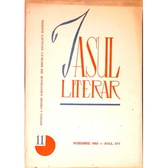 IASUL LITERAR. REVISTA A UNIUNII SCRIITORILOR DIN R.P.R. 11, NOIEMBRIE 1965