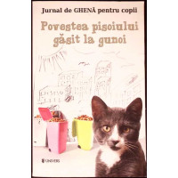 JURNAL DE GHENA PENTRU COPII. POVESTEA PISOIULUI GASIT LA GUNOI