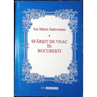 SFARSIT DE VEAC IN BUCURESTI